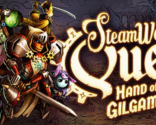 蒸汽世界冒险:吉尔伽美什之手/SteamWorld Quest: Hand of Gilgamech