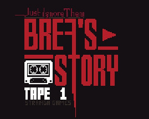 别理他们:布瑞娅的故事磁带1/Just Ignore Them: Breas Story Tape 1